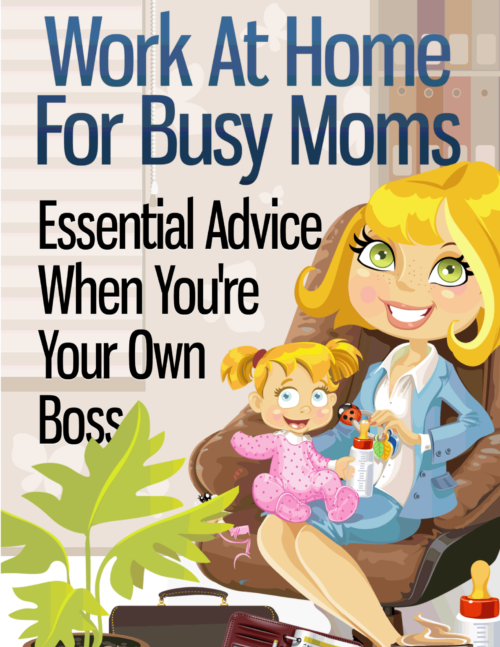 Work At Home For Busy Moms